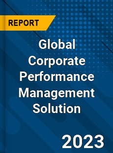 Global Corporate Performance Management Solution Industry