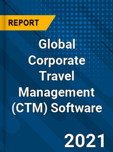 Global Corporate Travel Management Software Market