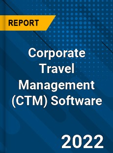 Global Corporate Travel Management Software Market