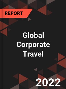 Global Corporate Travel Market