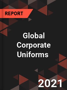 Global Corporate Uniforms Market