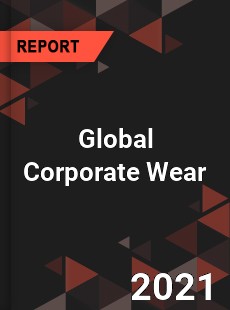 Global Corporate Wear Market