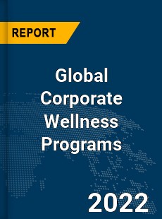 Global Corporate Wellness Programs Market