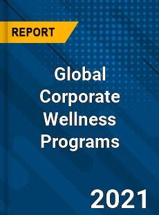 Global Corporate Wellness Programs Market