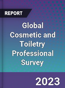 Global Cosmetic and Toiletry Professional Survey Report