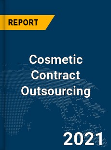 Global Cosmetic Contract Outsourcing Market