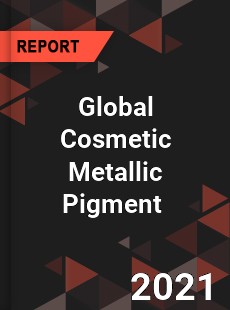 Global Cosmetic Metallic Pigment Market