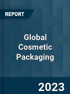 Global Cosmetic Packaging Market