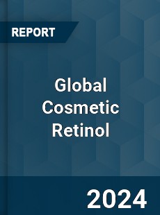 Global Cosmetic Retinol Industry