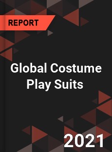 Global Costume Play Suits Market