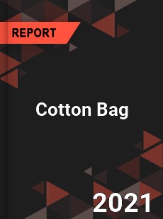 Global Cotton Bag Professional Survey Report