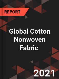 Global Cotton Nonwoven Fabric Market