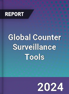 Global Counter Surveillance Tools Industry