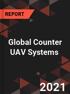 Global Counter UAV Systems Market