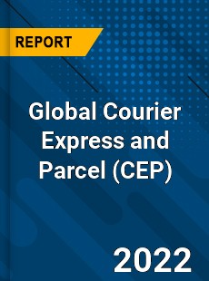 Global Courier Express and Parcel Market