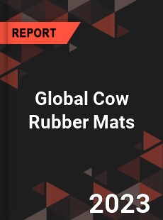 Global Cow Rubber Mats Industry