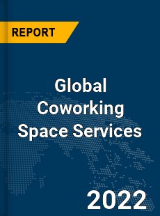 Global Coworking Space Services Market