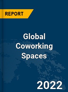 Global Coworking Spaces Market