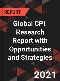 Global CPI Market Research Report with Opportunities and Strategies