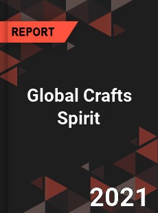 Global Crafts Spirit Market