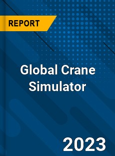 Global Crane Simulator Industry