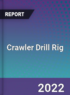 Global Crawler Drill Rig Market