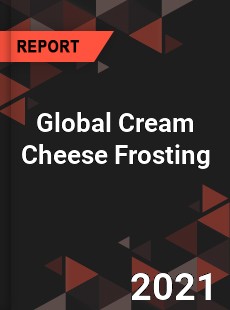 Global Cream Cheese Frosting Market