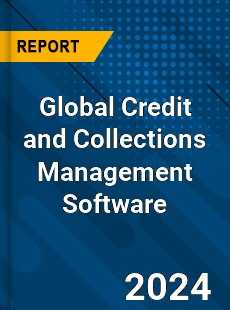 Global Credit and Collections Management Software Industry