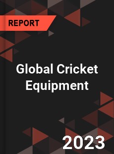 Global Cricket Equipment Market