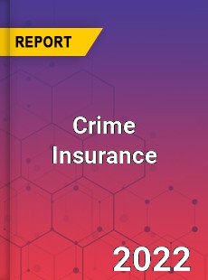 Global Crime Insurance Market