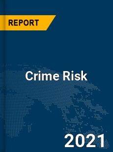 Global Crime Risk Market