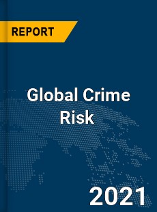Global Crime Risk Market