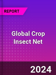 Global Crop Insect Net Industry