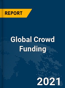 Global Crowd Funding Market