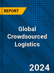 Global Crowdsourced Logistics Industry