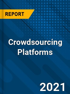 Global Crowdsourcing Platforms Market