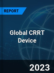 Global CRRT Device Industry