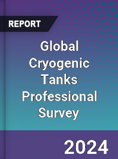 Global Cryogenic Tanks Professional Survey Report