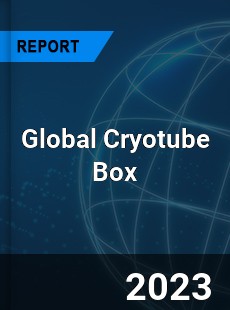 Global Cryotube Box Industry