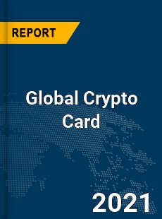 Global Crypto Card Market