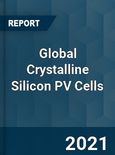 Global Crystalline Silicon PV Cells Market