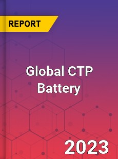 Global CTP Battery Industry