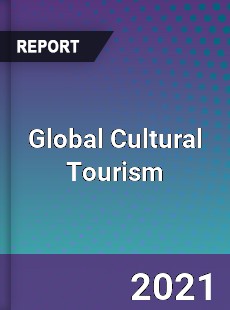 Global Cultural Tourism Market