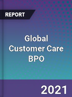 Global Customer Care BPO Market