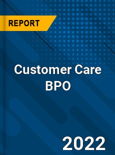 Global Customer Care BPO Market