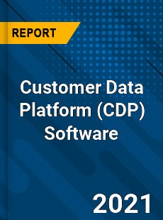 Global Customer Data Platform Software Market