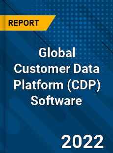 Global Customer Data Platform Software Market