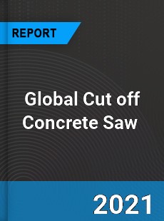 Global Cut off Concrete Saw Market