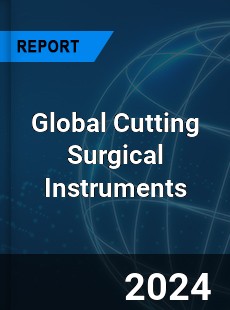 Global Cutting Surgical Instruments Industry