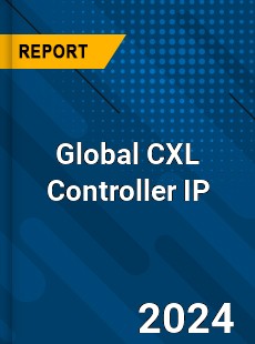 Global CXL Controller IP Industry